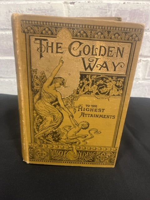 1889 The Golden Way to the Highest Achievements:  A Complete Encyclopedia of Life by Rev. J. H. Potts, D.D.